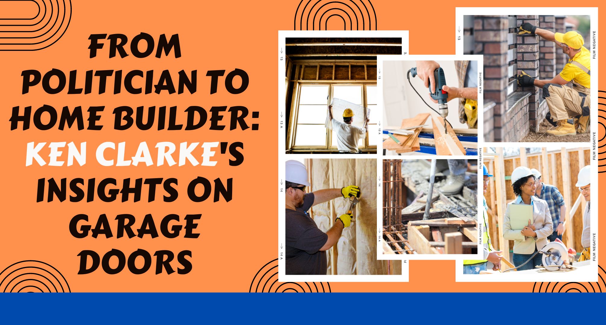 From Politician to Home Builder: Ken Clarke's Insights on Garage Doors
